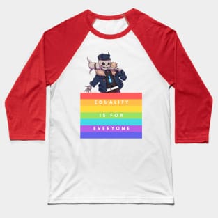 Equality is for Everyone (With Moist) Baseball T-Shirt